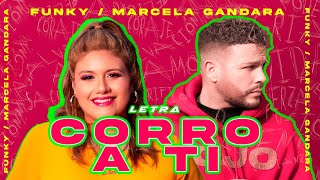 Funky, Marcela Gandara - Corro A Ti (Letra)