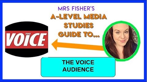A Level Media - The Voice - Audience