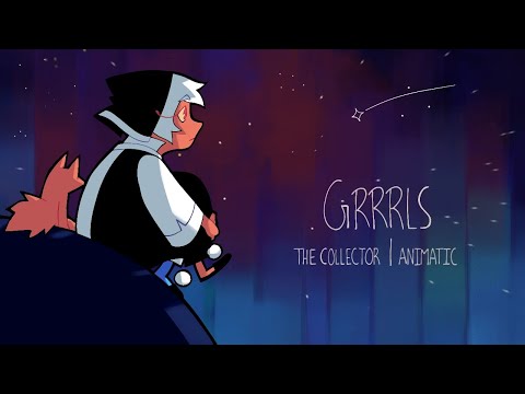 GRRRLS | The collector animatic