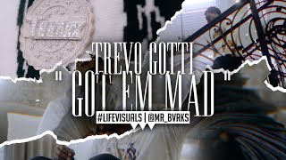 Trevo Gotti - " Got Em Mad " (Official Music Video | #LIFEVisuals x @Mr_Bvrks)