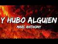 Marc Anthony Y Hubo Alguien Letra Lyrics mp3