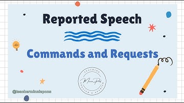 Reported Speech - Commands and Requests.