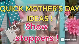 Quick Mothers day gift ideas ! It's sure to be a show stopper !