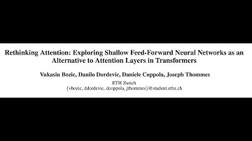 [short] Rethinking Attention: Exploring Feed-Forward Networks as an Alternative to Attention Layers