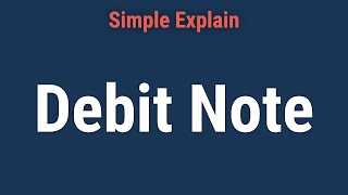 What Is a Debit Note? Net Worth