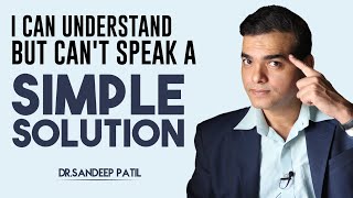 I can understand but can't speak in English|Simple solution for speaking english|by Dr Sandeep Patil