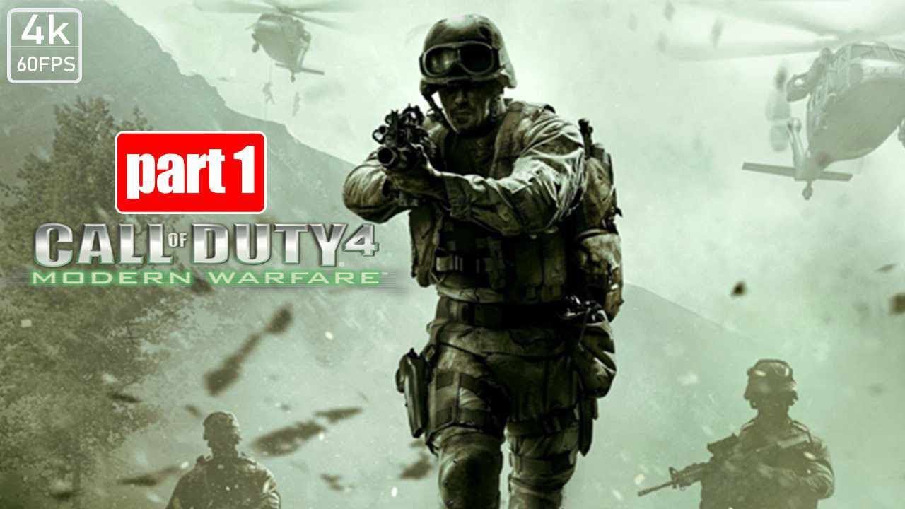 CALL OF DUTY 4: 2007 MODERN WARFARE Walkthrough Part 1 4K 60FPS PC ...