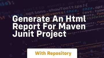 Generate an html report for maven junit project