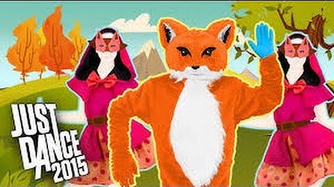 Just Dance 2015 - What Does The Fox Say?