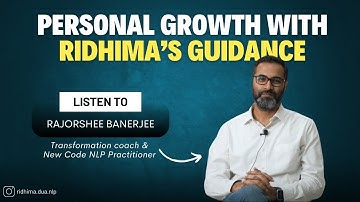 Transformation Coach & New Code NLP Practitioner - Personal Growth & Development Ridhima