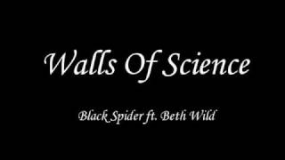 Video voorbeeld van "Walls Of Science-Black Spider ft. Beth Wild"