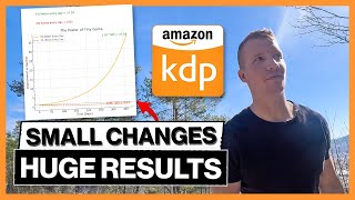 Amazon KDP Business: Marginal Changes = Big Results