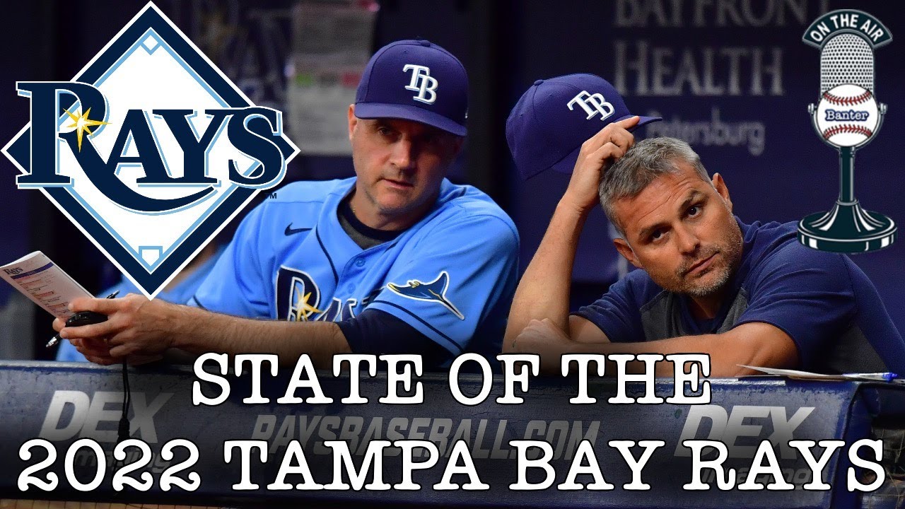 State of the 2022 Tampa Bay Rays - YouTube