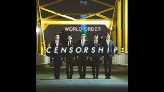 WORLD ORDER - CENSORSHIP