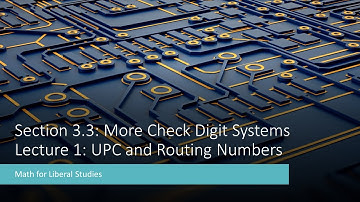 Math for Liberal Studies - Lecture 3.3.1 UPC and Routing Numbers