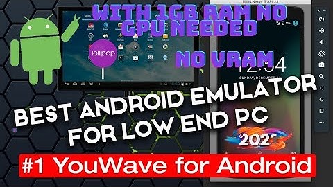 Best Android Emulator- #1 YouWave for Android  version 10.0 for PC