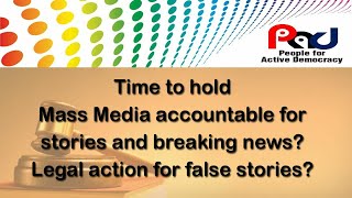 Time to hold Mass Media accountable for stories and breaking news? Legal action for false stories?