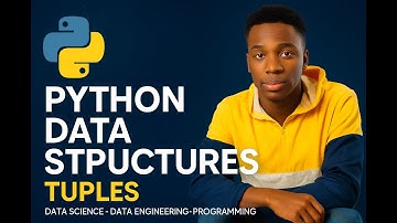 Episode 3 - DATA STRUCTURES | TUPLES - PYTHON PROGRAMMING FOR BEGINNERS