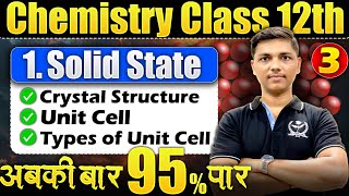 L-3 Chapter-1 Solid State Chemistry Class 12th | 95% in Chemistry HSC Board #newindianera #board2025