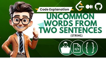 Uncommon Words from Two Sentences | Step-by-Step Solution