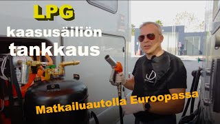 LPG kaasusäiliöpullon tankkaus / How to refill LPG tank Matkailuautolla Euroopassa vinkkivideo