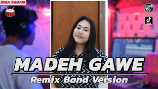 MADEH GAWE | MUSIK CANDU! • Remix Band Version | BANG NDII