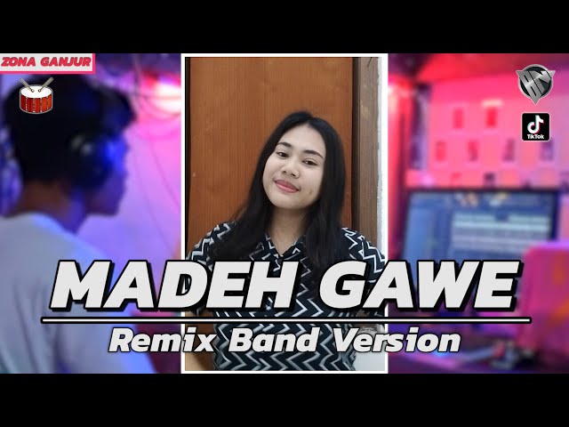 MADEH GAWE | MUSIK CANDU! • Remix Band Version | BANG NDII class=