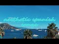 aesthetic spanish songs | a playlist 🕊️