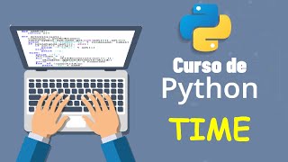 Curso de Python desde cero para principiantes | TIME, (video 20)