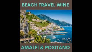 72. Amalfi and Positano. Travel along the Amalfi Coast to visit Positano and Amalfi, Italy.