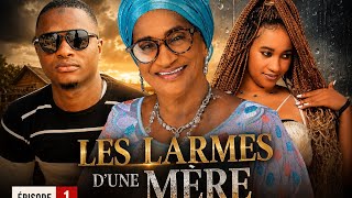 Les Larmes D'une Mère épisode 1