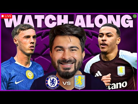Chelsea V Aston Villa Premier League Watchalong LIVE TFHD 