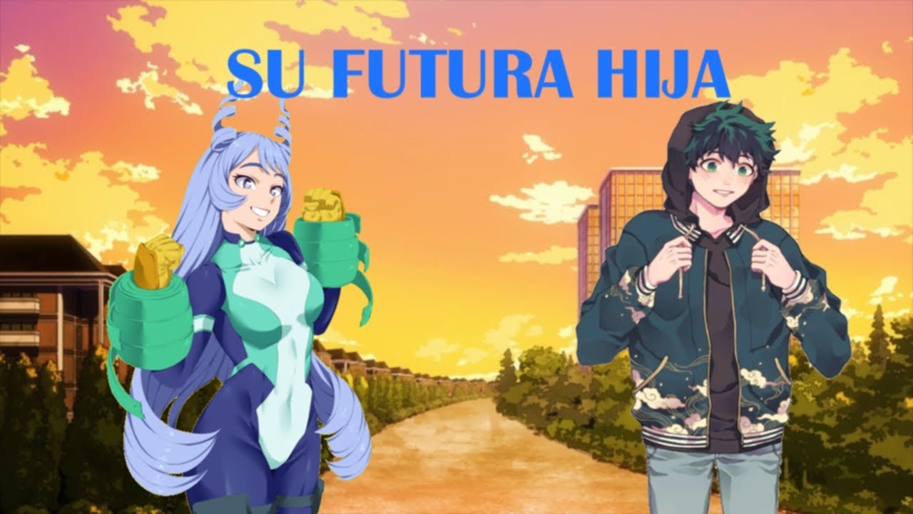 SU FUTURA HIJA IZUKU X NEJIRE CAPITULO UNICO