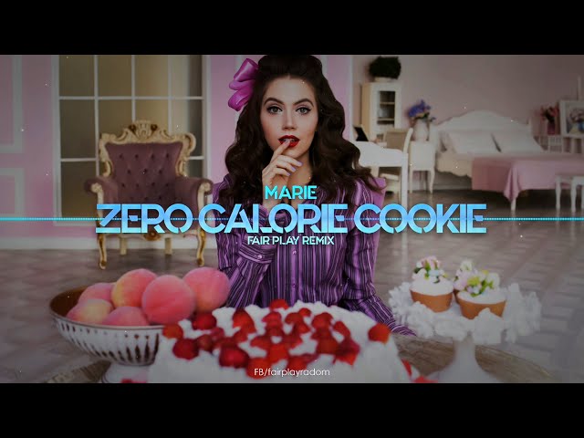 Marie - Zero Calorie Cookie (FAIR PLAY REMIX) 2021