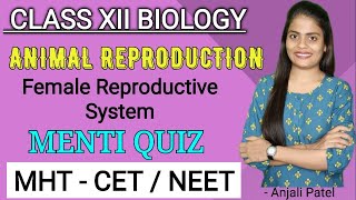 MENTI QUIZ MHT-CET / NEET MCQ SOLVING: CHAPTER 2- Female reproductive system