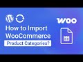 How to Import WooCommerce Product Categories with WPSyncSheets For WooCommerce?