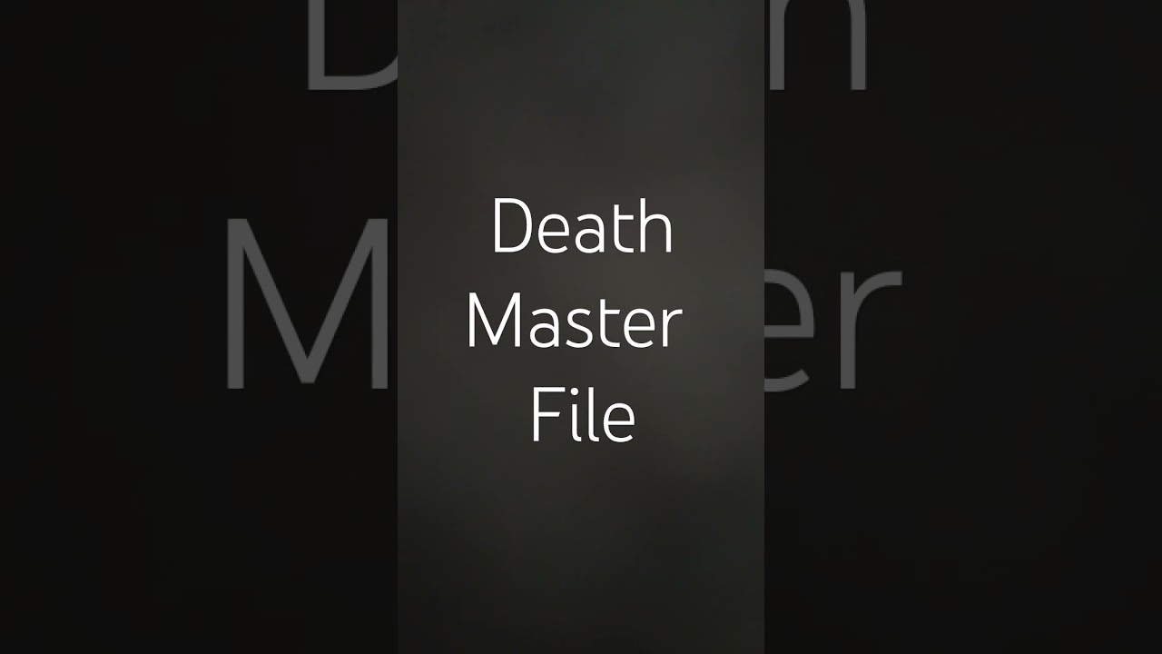 #DeathMasterFILE