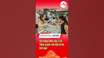 Giá vàng hôm nay, 6-8: Tăng mạnh với một lý do bất ngờ | Làm ăn 365