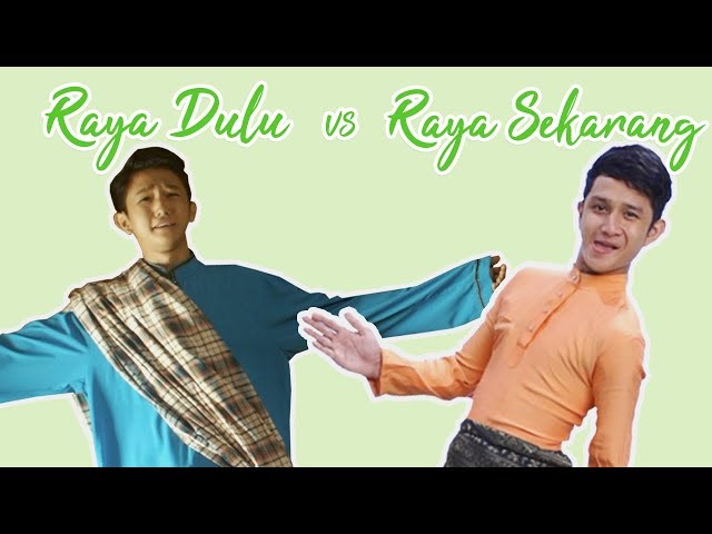 Raya Dulu vs Raya Sekarang (2019) - Part 1 class=