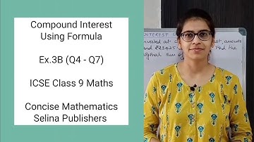 ICSE Class 9 Maths| Ex.3B (Q4 - Q7) | Compound Interest Using Formula | Concise Selina Answers