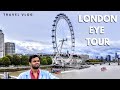 London eye ride 2022  best london view from top  london travel vlog  london tourist attractions