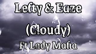 Eaze Lefty - Cloudy