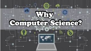 Why Computer Science