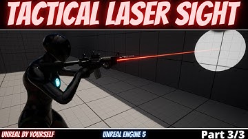 Unreal Engine 5 - How to make a Tactical Laser Part 3/3