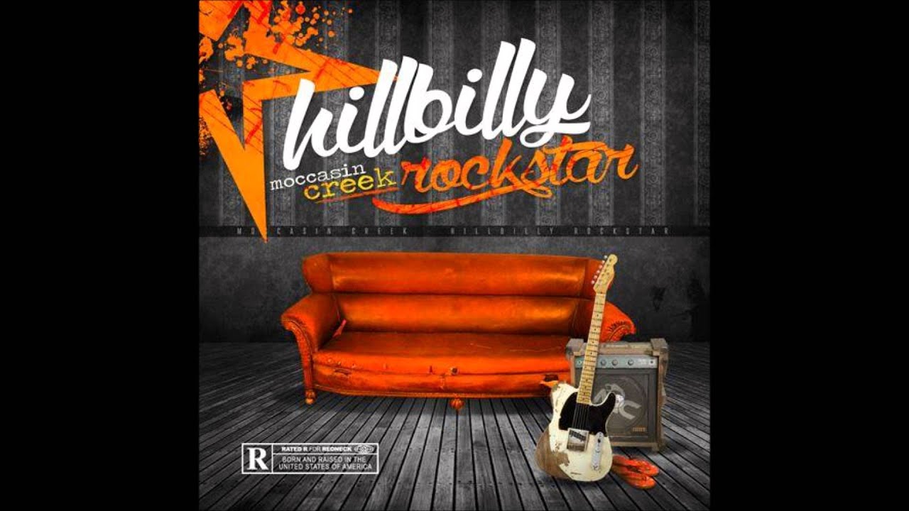 Hillbilly Rockstar Moccasin Creek - YouTube
