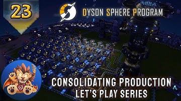 Dyson Sphere Program - Logistics-Based Production - Cleaning up - Early Access Lets Play - EP23