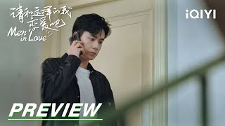 Ep27 Preview: Xiaoxiao Found Out About His Ex-Girlfriend | Men In Love 请和这样的我恋爱吧 | Iqiyi