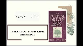 DAY 37 - Sharing your life message
