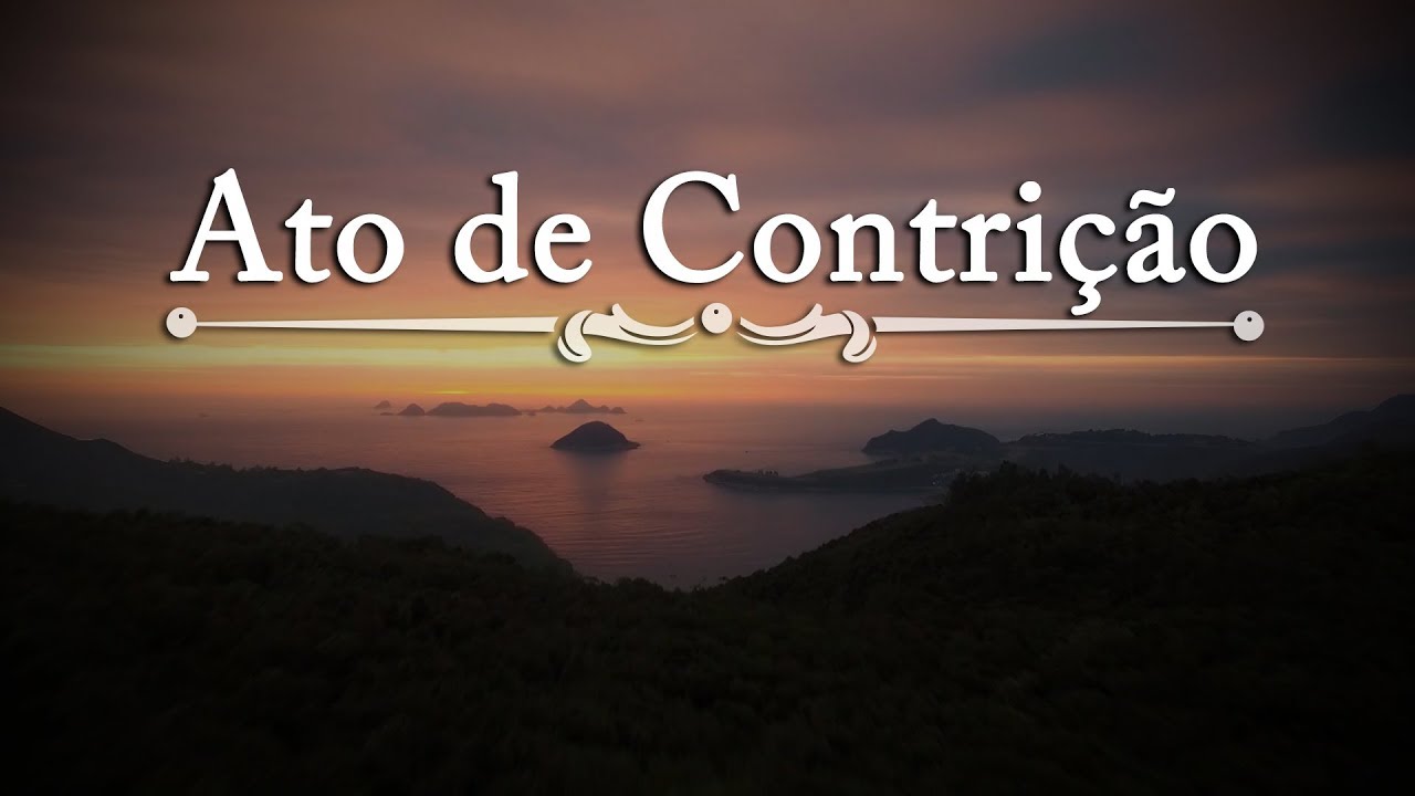 Ato de Contrição Arautos do Evangelho YouTube Ato de Contrição Arautos do Evangelho YouTube