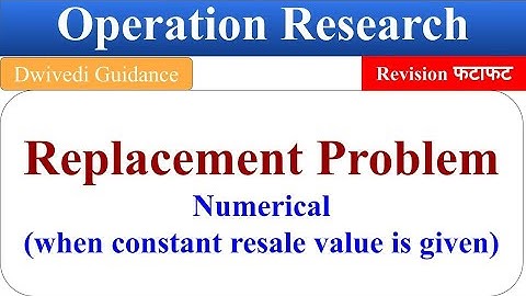Replacement Problem in operation research, Numerical, when constant resale value is given, OR, QTM,